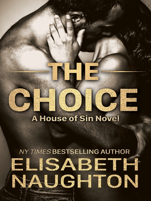 Title details for The Choice by Elisabeth Naughton - Available